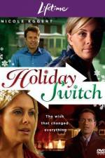 Watch Holiday Switch Putlocker