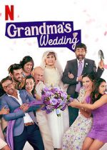 Watch Grandma\'s Wedding Putlocker