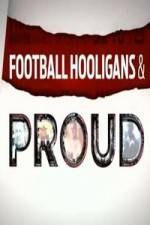Watch Football Hooligan and Proud Putlocker