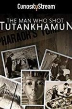 Watch The Man who Shot Tutankhamun Putlocker