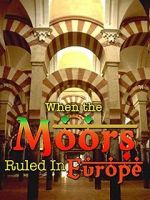 Watch When the Moors Ruled in Europe Putlocker