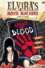Watch Elvira's Movie Macabre: Legacy of Blood Putlocker