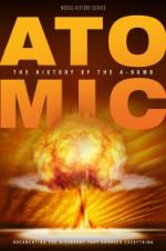 Watch Atomic: History of the A-Bomb Putlocker