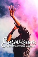 Watch Eurovision: 30 Unforgettable Moments (TV Special 2023) Putlocker