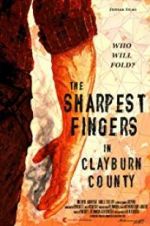 Watch The Sharpest Fingers in Clayburn County Putlocker