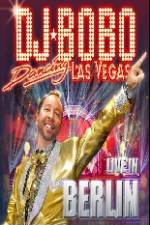 Watch DJ Bobo Dancing Las Vegas Show Live in Berlin Putlocker