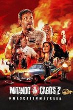 Watch Matando Cabos 2, La Mscara del Mscara Putlocker