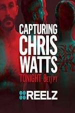 Watch Capturing Chris Watts Putlocker