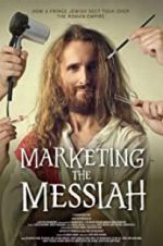 Watch Marketing the Messiah Putlocker