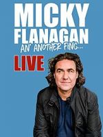 Watch Micky Flanagan: An\' Another Fing - Live Putlocker