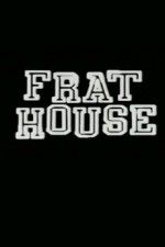 Watch Frat House Putlocker