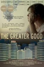 Watch The Greater Good Putlocker