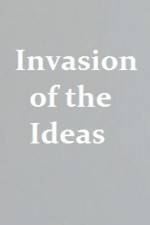 Watch Invasion of the Ideas Putlocker