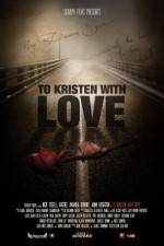 Watch To Kristen with Love Putlocker