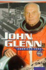 Watch John Glenn: American Hero Putlocker