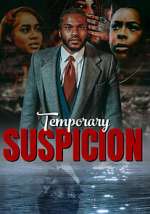 Watch Temporary Suspicion Putlocker