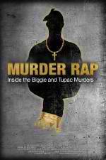 Watch Murder Rap: Inside the Biggie and Tupac Murders Putlocker