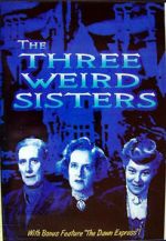 Watch The Three Weird Sisters Putlocker