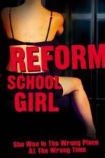 Watch Reform School Girl Putlocker