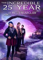 Watch The Incredible 25th Year of Mitzi Bearclaw Putlocker