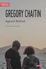 Watch Gregory and Virginia Chaitin: Against Method Putlocker
