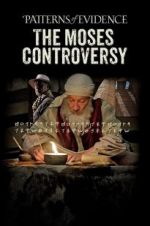 Watch Patterns of Evidence: The Moses Controversy Putlocker