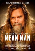 Watch Mean Man: The Story of Chris Holmes Putlocker