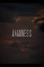 Watch Anamnesis Putlocker