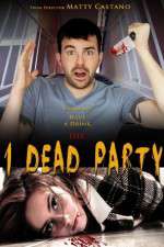 Watch 1 Dead Party Projectfreetv
