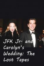 Watch JFK Jr. and Carolyn\'s Wedding: The Lost Tapes Putlocker