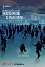 Watch Audrie & Daisy Putlocker