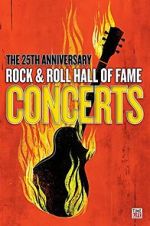 Watch The 25th Anniversary Rock and Roll Hall of Fame Concert Putlocker