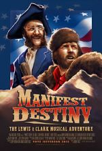 Watch Manifest Destiny: The Lewis & Clark Musical Adventure Putlocker