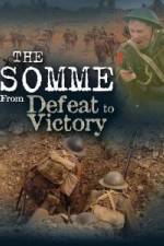 Watch The Somme From Defeat to Victory Putlocker