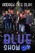 Watch Andrew Dice Clay Presents the Blue Show Putlocker