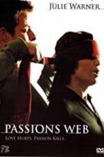Watch Passion\'s Web Putlocker