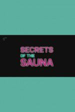 Watch Secrets of the Sauna Putlocker
