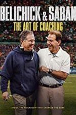 Watch Belichick & Saban: The Art of Coaching Putlocker