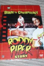 Watch WWE  Born to Controversy: The Roddy Piper Story Putlocker