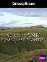 Watch Scotland: Rome\'s Final Frontier Putlocker