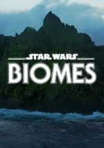 Watch Star Wars Biomes (Short 2021) Putlocker