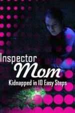Watch Inspector Mom Kidnapped in Ten Easy Steps Putlocker