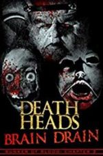 Watch Death Heads: Brain Drain Putlocker