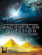 Watch Ancient Alien Question: From UFOs to Extraterrestrial Visitations Putlocker