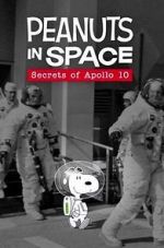 Watch Peanuts in Space: Secrets of Apollo 10 (TV Short 2019) Putlocker