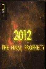Watch National Geographic 2012 The Final Prophecy Putlocker