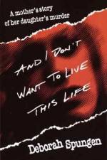 Watch I Don't Want to Live this Life Putlocker