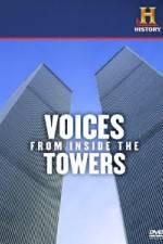 Watch History Channel Voices from Inside the Towers Putlocker