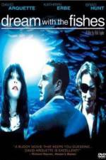 Watch Dream with the Fishes Putlocker