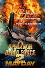 Watch Operation Delta Force 2: Mayday Putlocker